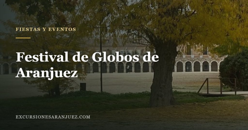Festival de Globos de Aranjuez en la Plaza de Parejas