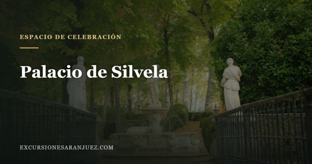 Palacio de Silvela, bodas y eventos en Aranjuez